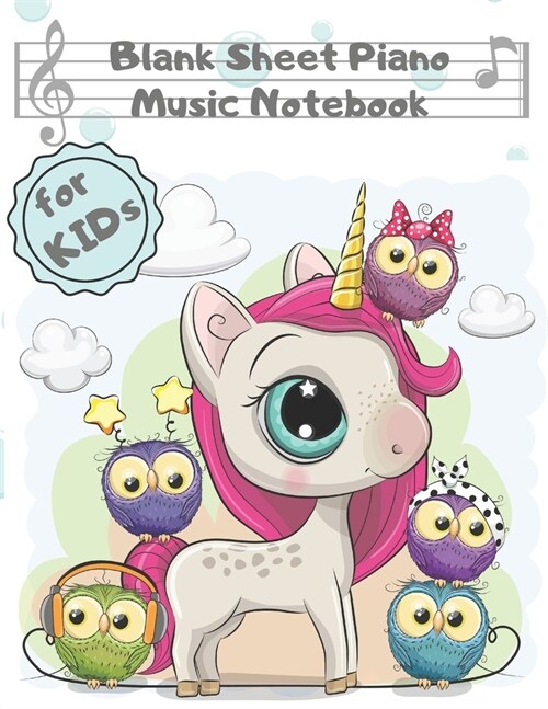 Blank Sheet Piano Music Notebook Kids: Unicorn Wide Staff Manuscript Paper Songwriting Composition Journal 8.5x11inch, 110 pages (Paperback)