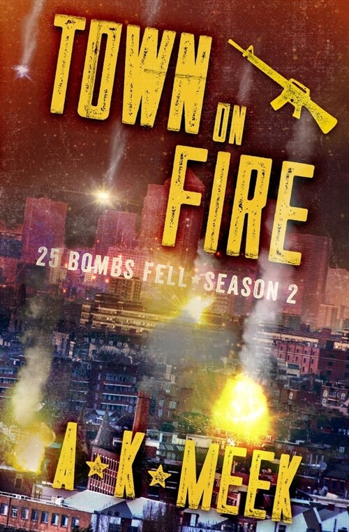 Town on Fire: A Post-Apocalyptic EMP Survival Series, 25BF Season 2 (Paperback)