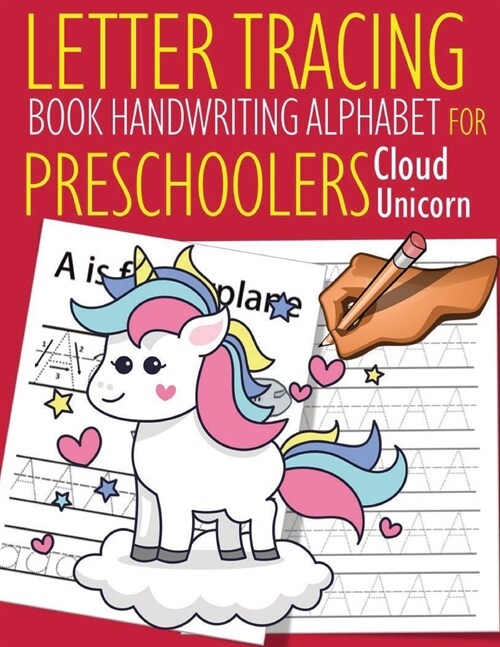 Letter Tracing Book Handwriting Alphabet for Preschoolers Cloud Unicorn: Letter Tracing Book -Practice for Kids - Ages 3+ - Alphabet Writing Practice (Paperback)