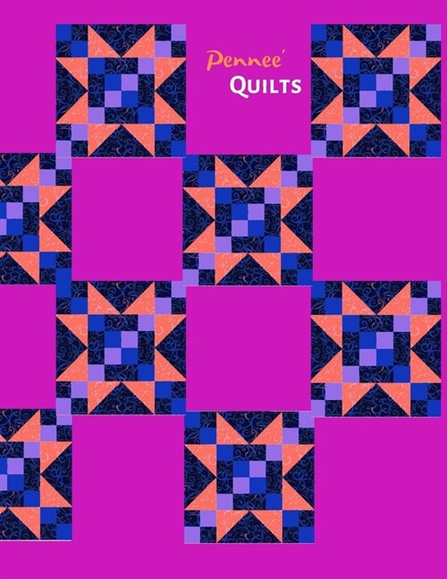 Pennee QUILTS: Quilting Workbook: Notebook Journal, 8.5 x 11, 120 Pages - 29 (Paperback)