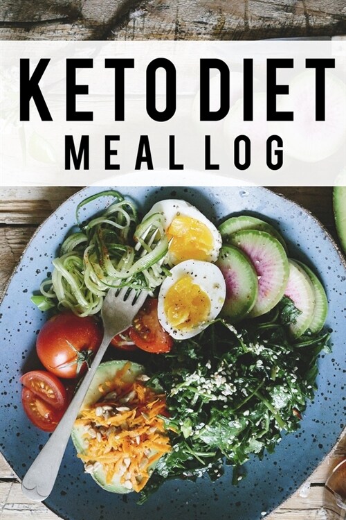 Keto Diet Meal Log: Keep a Daily Record of Your Meals and Snacks, Water and Alcohol Intake, Ketone and Glucose Readings and So Much More (Paperback)