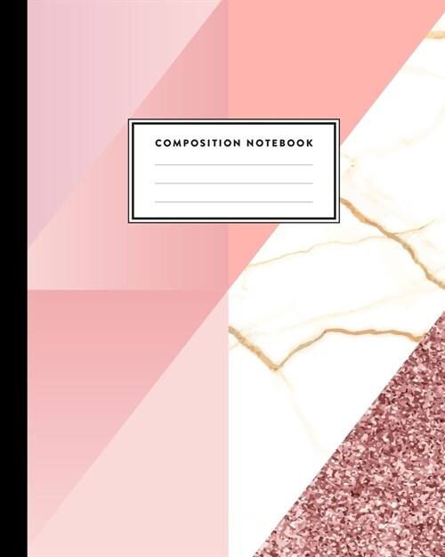 Composition Notebook: Pink and White Trendy Marble Journal for Girls, Kids, School, Students and Teachers (College Ruled 8 x 10, 100 pages) (Paperback)