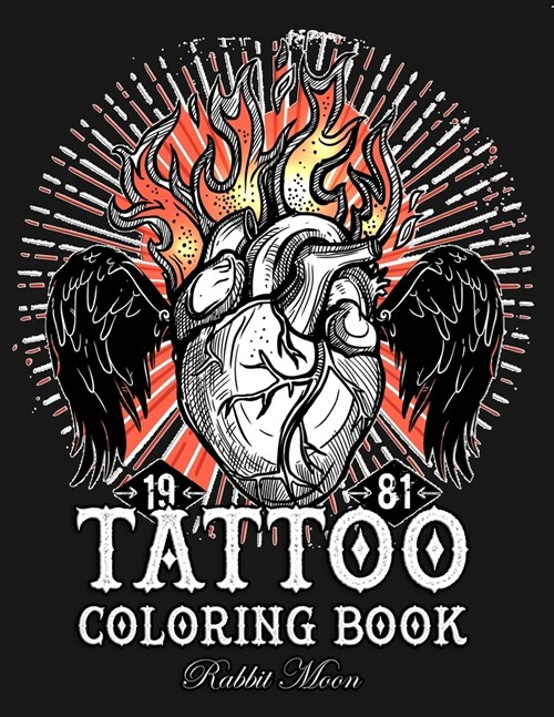 Tattoo Coloring Book: An Adult Coloring Book with Awesome, Sexy, and Relaxing Tattoo Designs for Men and Women (Paperback)