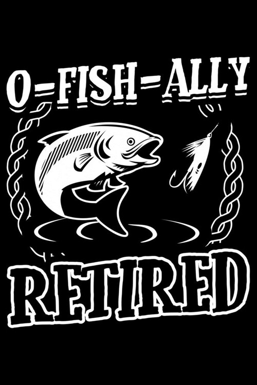 O-Fish-ally Retired: Lined A5 Notebook for Animal Chicks Chicken Hen Rooster Journal (Paperback)