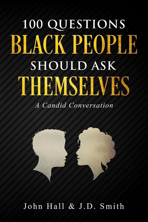 100 Questions Black People Should Ask Themselves: A Candid Conversation (Paperback)