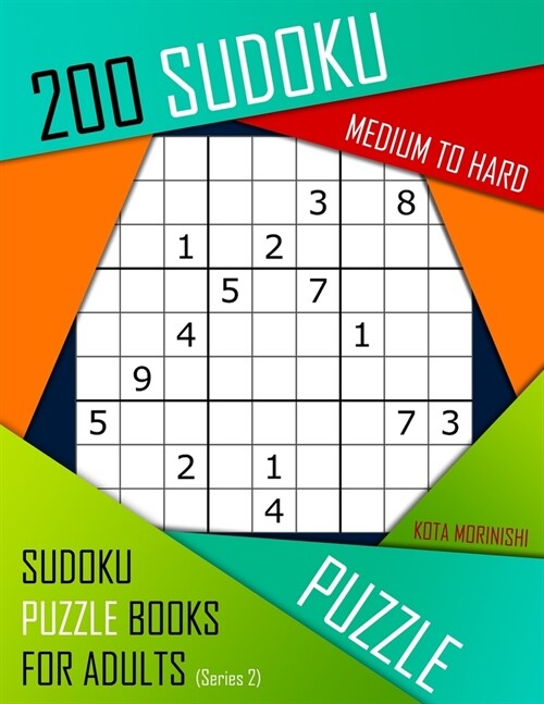 200 Sudoku Medium to Hard: Medium to Hard Sudoku Puzzle Books for Adults With Solutions (Paperback)