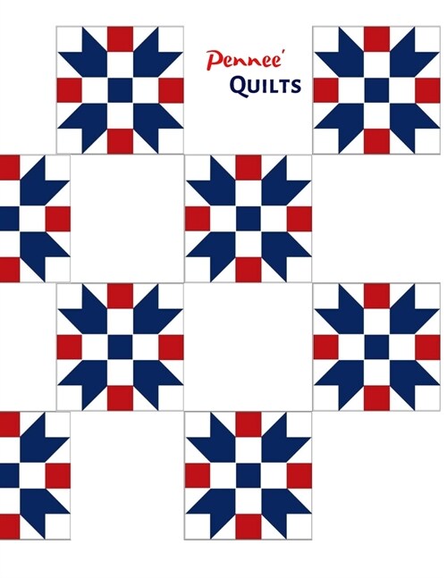 Pennee QUILTS: Quilting Workbook: Notebook Journal, 8.5 x 11, 120 Pages - 23 (Paperback)