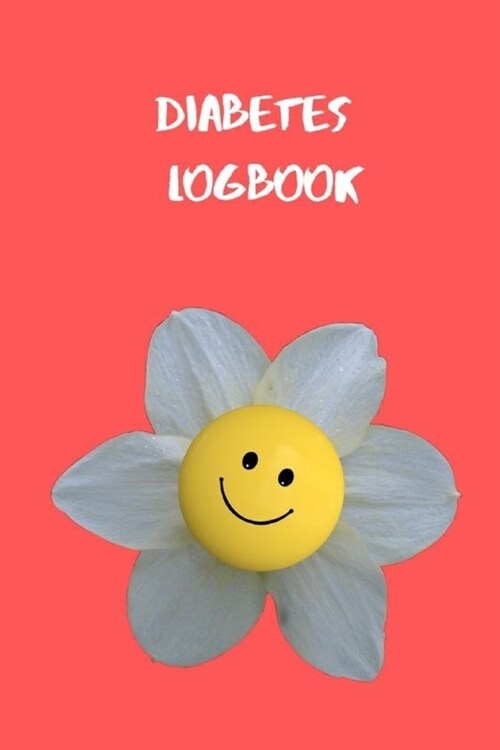 Diabetes Logbook: Diabetes Journal For Blood Sugar And Insulin Tracking Daily And Weekly Diabetes Record Blood Sugar Monitoring Diabetes (Paperback)