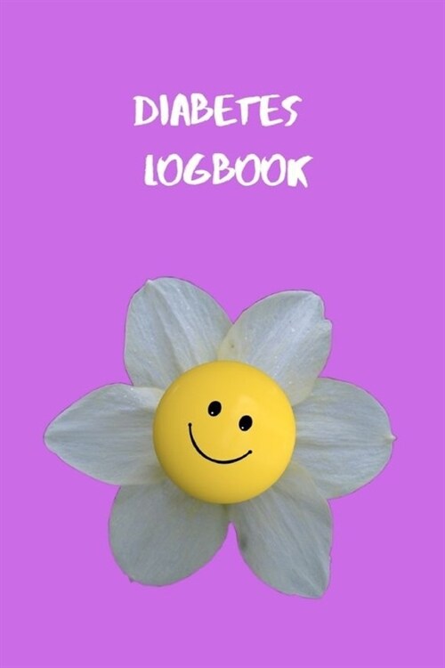 Diabetes Logbook: Diabetes Journal For Blood Sugar And Insulin Tracking Daily And Weekly Diabetes Record Blood Sugar Monitoring Diabetes (Paperback)