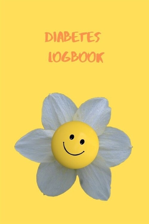 Diabetes Logbook: Diabetes Journal For Blood Sugar And Insulin Tracking Daily And Weekly Diabetes Record Blood Sugar Monitoring Diabetes (Paperback)