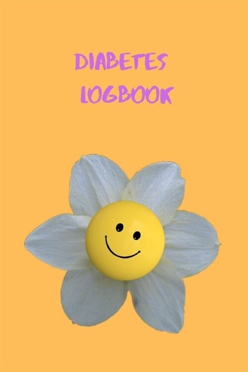 Diabetes Logbook: Diabetes Journal For Blood Sugar And Insulin Tracking Daily And Weekly Diabetes Record Blood Sugar Monitoring Diabetes (Paperback)