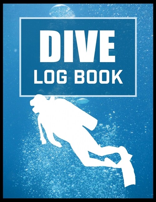 Dive Log Book: A Guided Scuba Diving Gift Log Book to record Dives, Gear, Location and more (Paperback)