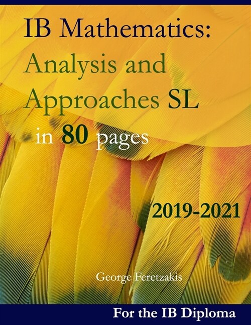 IB Mathematics: Analysis and Approaches SL in 80 pages: 2021 Edition (Paperback)