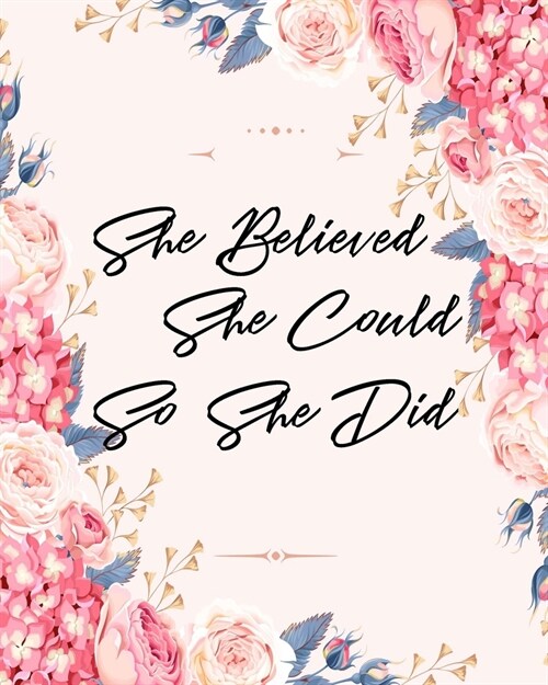 She Believed She Could So She Did: Yearly Goal Planner Undated 12 Months Goal Planner - 8 x 10 -120 Pages - Boss CEO Entrepreneur Business Owner - Pin (Paperback)