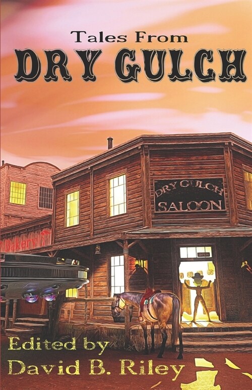 Tales From Dry Gulch (Paperback)