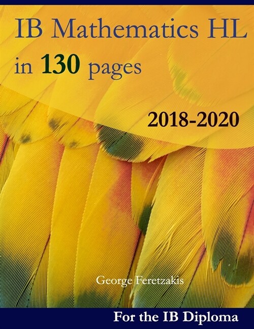 IB Mathematics HL in 130 pages: 2018-2020 (Paperback)