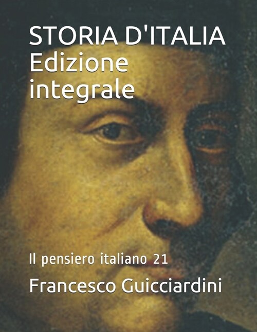 STORIA DITALIA Edizione integrale: Il pensiero italiano 21 (Paperback)