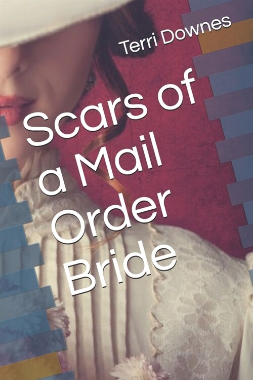 Scars of a Mail Order Bride (Paperback)