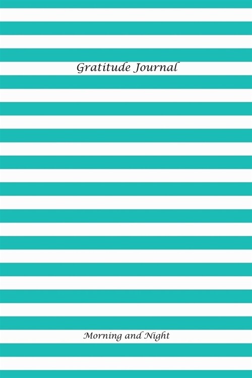 Gratitude Journal Morning and Night: Inspirational Daily Book for a Positive Mindset and Daily Greatness (Paperback)