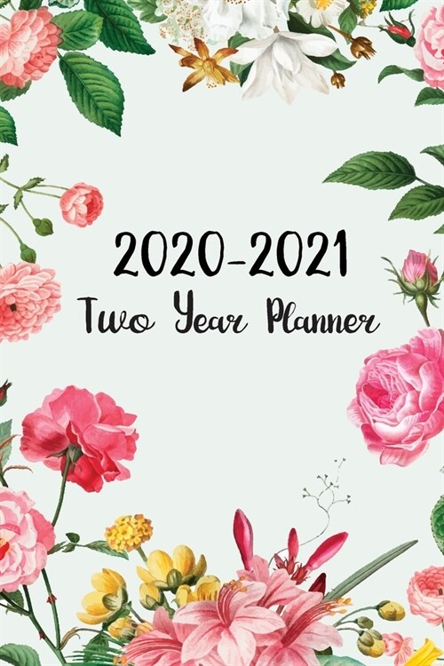 2020-2021 Two Year Planner: Pink Floral Cover - Two Year - Monthly Calendar Planner - 24 Months with Holiday Jan 2020 to Dec 2021 - Plan Ahead Goa (Paperback)