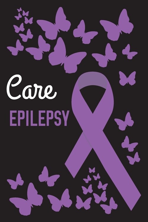 Care Epilepsy: Epilepsy Survivors Blank Lined Notebook Journal For Women (6x9) - Epilepsy Notebook - Epilepsy Fighter Gift - Awarenes (Paperback)