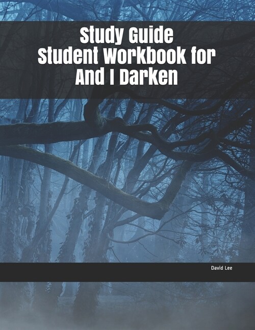 Study Guide Student Workbook for And I Darken (Paperback)