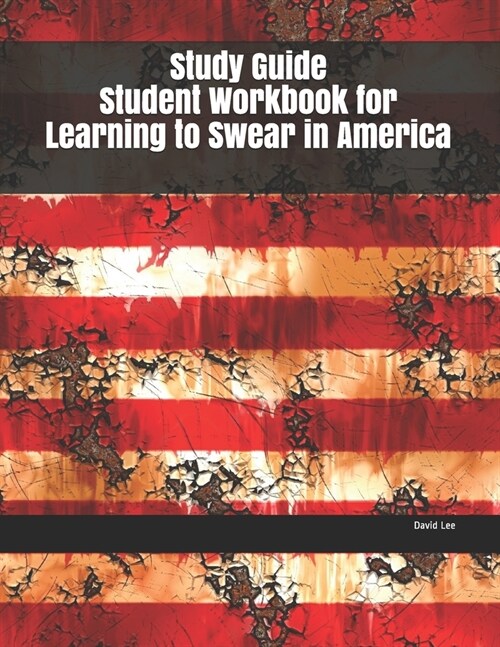 Study Guide Student Workbook for Learning to Swear in America (Paperback)