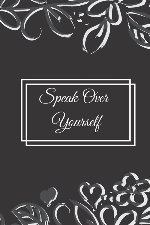 Speak Over Yourself: Low Content Affirmation Lined Journal (Black&White) (Paperback)