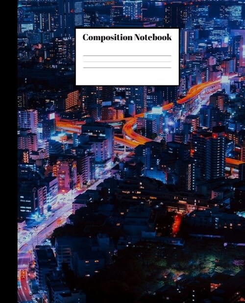 Composition Notebook: City Landscape Nifty Composition Notebook - Wide Ruled Paper Notebook Lined School Journal - 120 Pages - 7.5 x 9.25 - (Paperback)