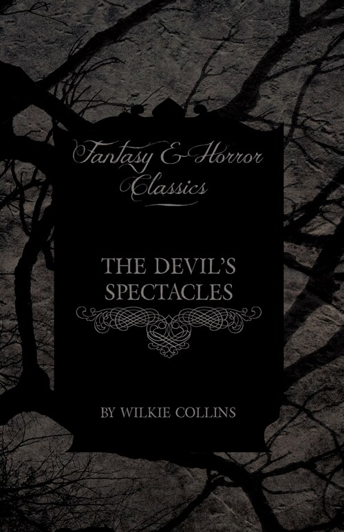 The Devils Spectacles (Fantasy and Horror Classics) (Paperback)