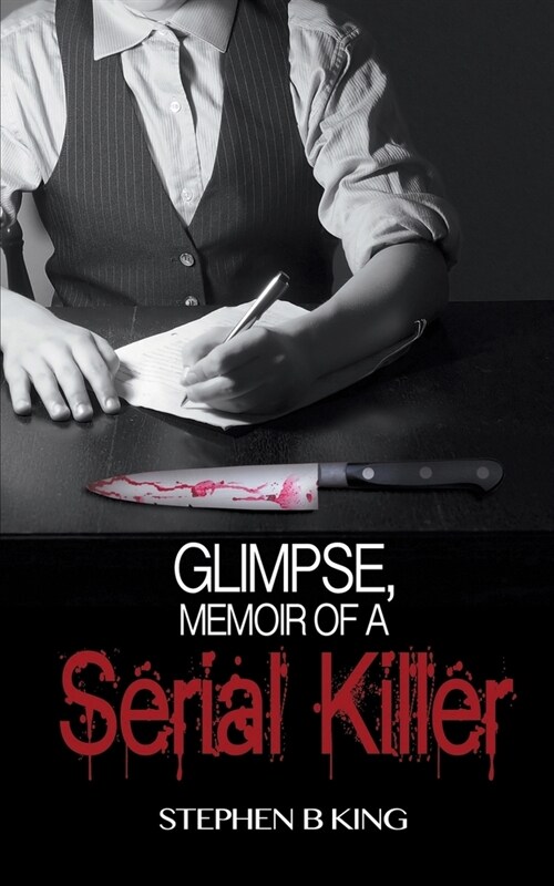 Glimpse, Memoir of a Serial Killer (Paperback)