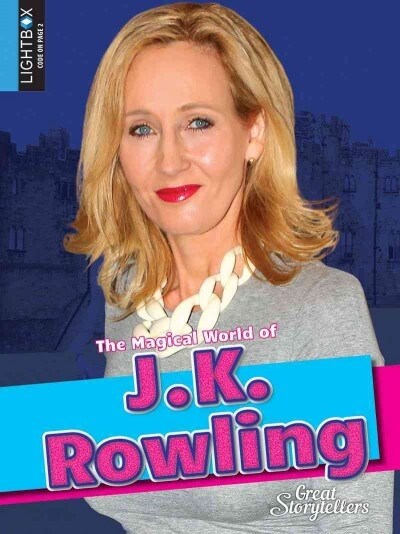 The Magical World of J.K. Rowling (Library Binding)