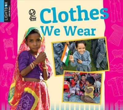 Clothes We Wear (Library Binding)