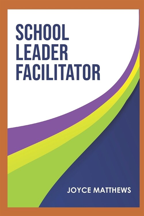 School Leader Facilitator (Paperback)