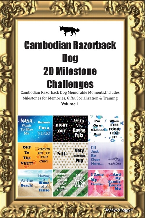 Cambodian Razorback Dog 20 Milestone Challenges Cambodian Razorback Dog Memorable Moments.Includes Milestones for Memories, Gifts, Socialization & Tra (Paperback)