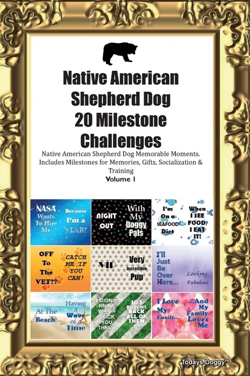 Native American Shepherd Dog 20 Milestone Challenges Native American Shepherd Dog Memorable Moments.Includes Milestones for Memories, Gifts, Socializa (Paperback)