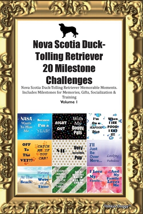 Nova Scotia Duck-Tolling Retriever (Toller) 20 Milestone Challenges Nova Scotia Duck-Tolling Retriever Memorable Moments.Includes Milestones for Memor (Paperback)