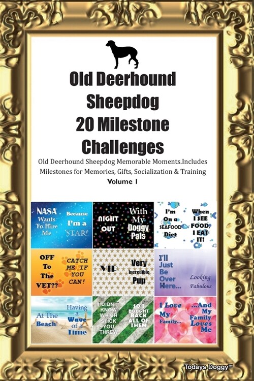 Old Deerhound Sheepdog 20 Milestone Challenges Old Deerhound Sheepdog Memorable Moments.Includes Milestones for Memories, Gifts, Socialization & Train (Paperback)