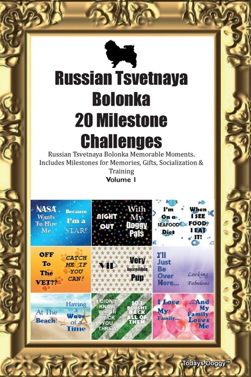 Russian Tsvetnaya Bolonka 20 Milestone Challenges Russian Tsvetnaya Bolonka Memorable Moments.Includes Milestones for Memories, Gifts, Socialization & (Paperback)