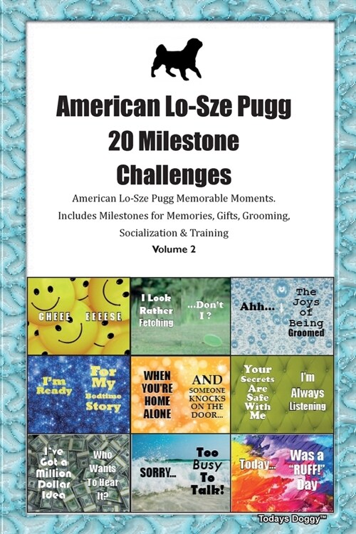 American Lo-Sze Pugg 20 Milestone Challenges American Lo-Sze Pugg Memorable Moments.Includes Milestones for Memories, Gifts, Grooming, Socialization & (Paperback)