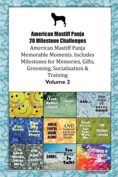 American Mastiff Panja 20 Milestone Challenges American Mastiff Panja Memorable Moments.Includes Milestones for Memories, Gifts, Grooming, Socializati (Paperback)