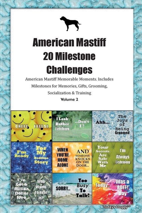 American Mastiff 20 Milestone Challenges American Mastiff Memorable Moments.Includes Milestones for Memories, Gifts, Grooming, Socialization & Trainin (Paperback)