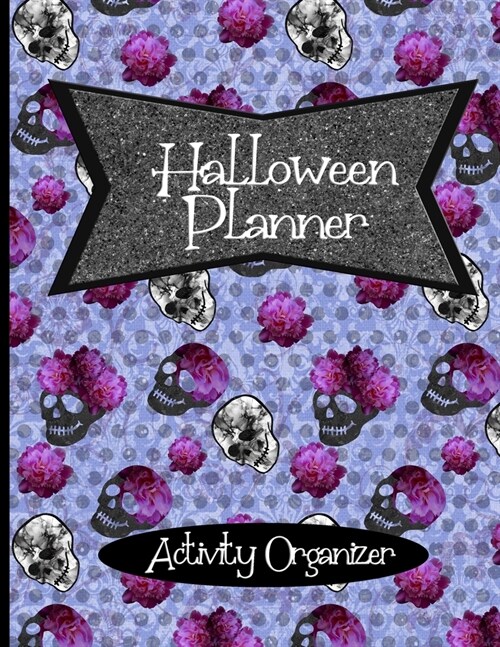 Halloween Planner Activity Organizer: Complete Undated Guided Notebook for Activities, Party Planning, Budget, Decorations, & Costumes (Paperback)