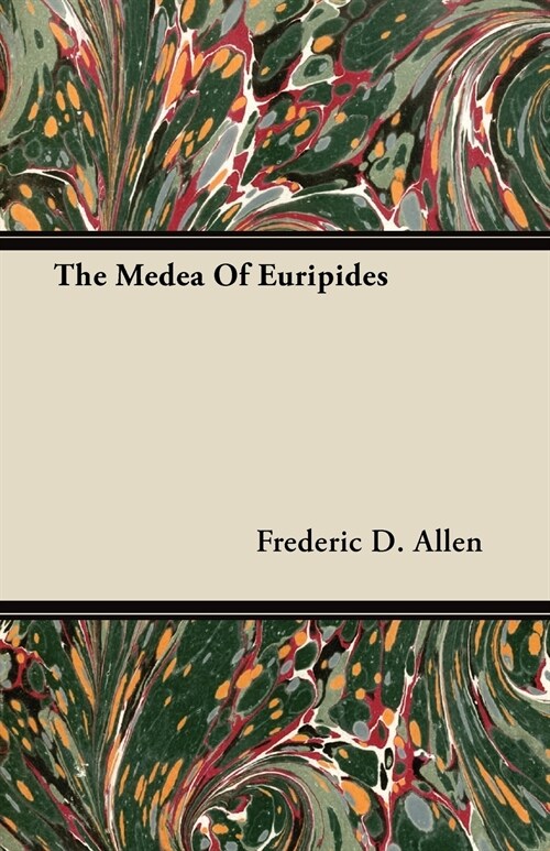 The Medea Of Euripides (Paperback)