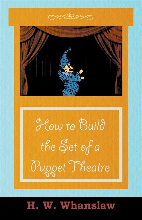 How to Build the Set of a Puppet Theatre (Paperback)