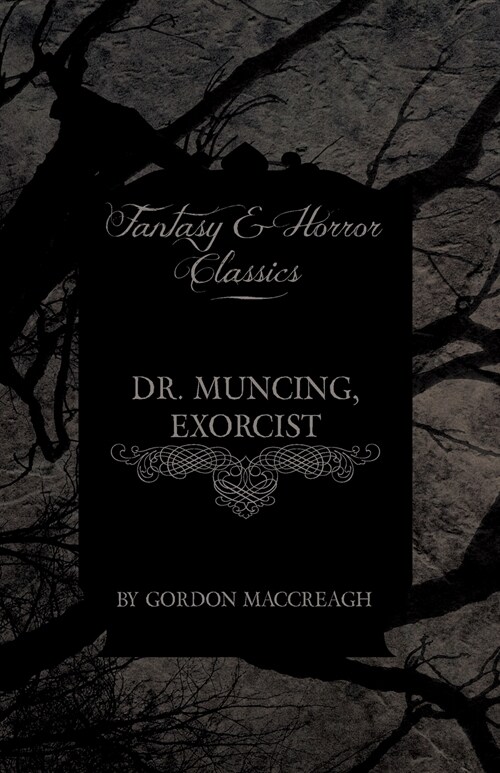 Dr. Muncing, Exorcist (Fantasy and Horror Classics) (Paperback)