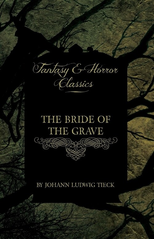 The Bride of the Grave (Fantasy and Horror Classics) (Paperback)