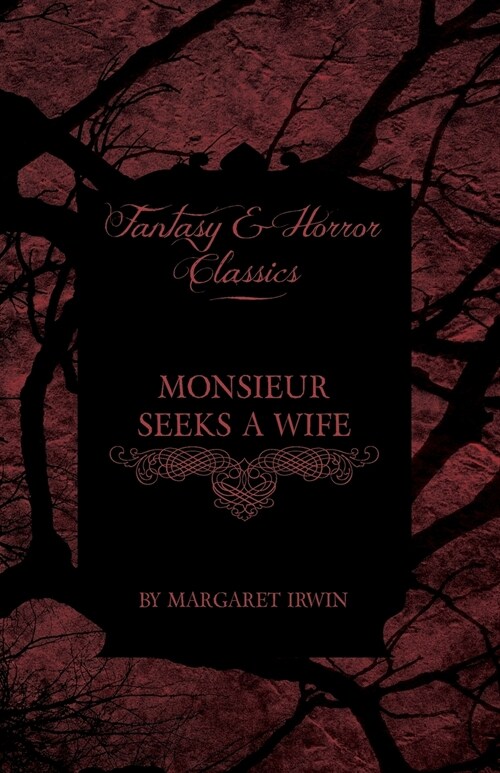 Monsieur Seeks a Wife (Fantasy and Horror Classics) (Paperback)