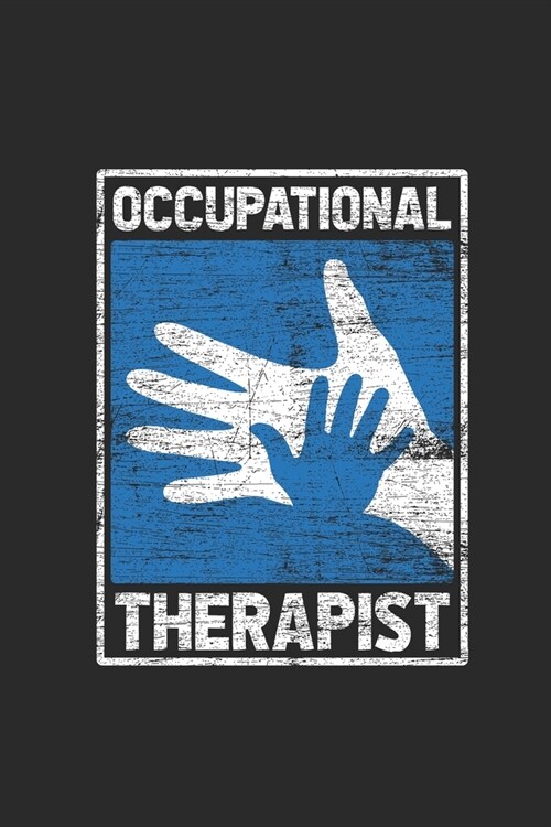 Occupational Therapist: Dotted Bullet Notebook (6 x 9 - 120 pages) Occupational Therapists Notebook for Daily Journal, Diary, and Gift (Paperback)