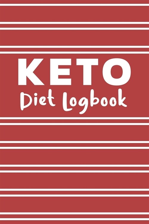 Keto Diet Logbook: Ketogenic Diet Meal Tracker - 6Keep a Daily Record of Your Meals and Snacks, Water and Alcohol Intake, Ketone and Gluc (Paperback)